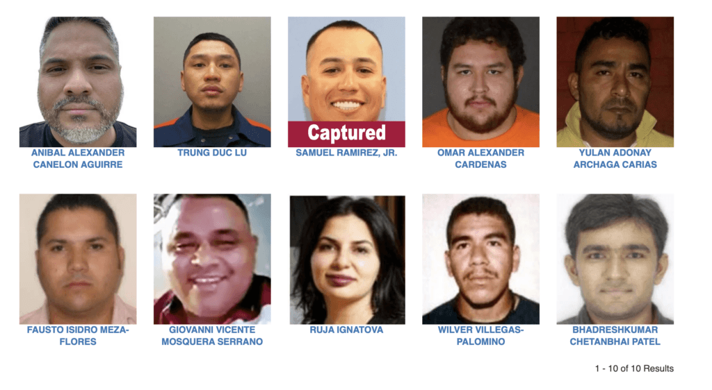 PHOTOS OF FBI TEN MOST WANTED
ANIBAL ALEXANDER CANELON AGUIRRETRUNG DUC LU
TRUNG DUC LUSAMUEL RAMIREZ, JR.Status Overlay Banner
SAMUEL RAMIREZ, JR.OMAR ALEXANDER CARDENAS
OMAR ALEXANDER CARDENASYULAN ADONAY ARCHAGA CARIAS
YULAN ADONAY ARCHAGA CARIASFAUSTO ISIDRO MEZA-FLORES
FAUSTO ISIDRO MEZA-FLORESGIOVANNI VICENTE MOSQUERA SERRANO
GIOVANNI VICENTE MOSQUERA SERRANORUJA IGNATOVA
RUJA IGNATOVAWILVER VILLEGAS-PALOMINO
WILVER VILLEGAS-PALOMINOBHADRESHKUMAR CHETANBHAI PATEL
BHADRESHKUMAR CHETANBHAI PATEL