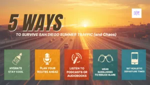 5 ways to survive san diego summer traffic - dope quick reads guide to things to do in san diego