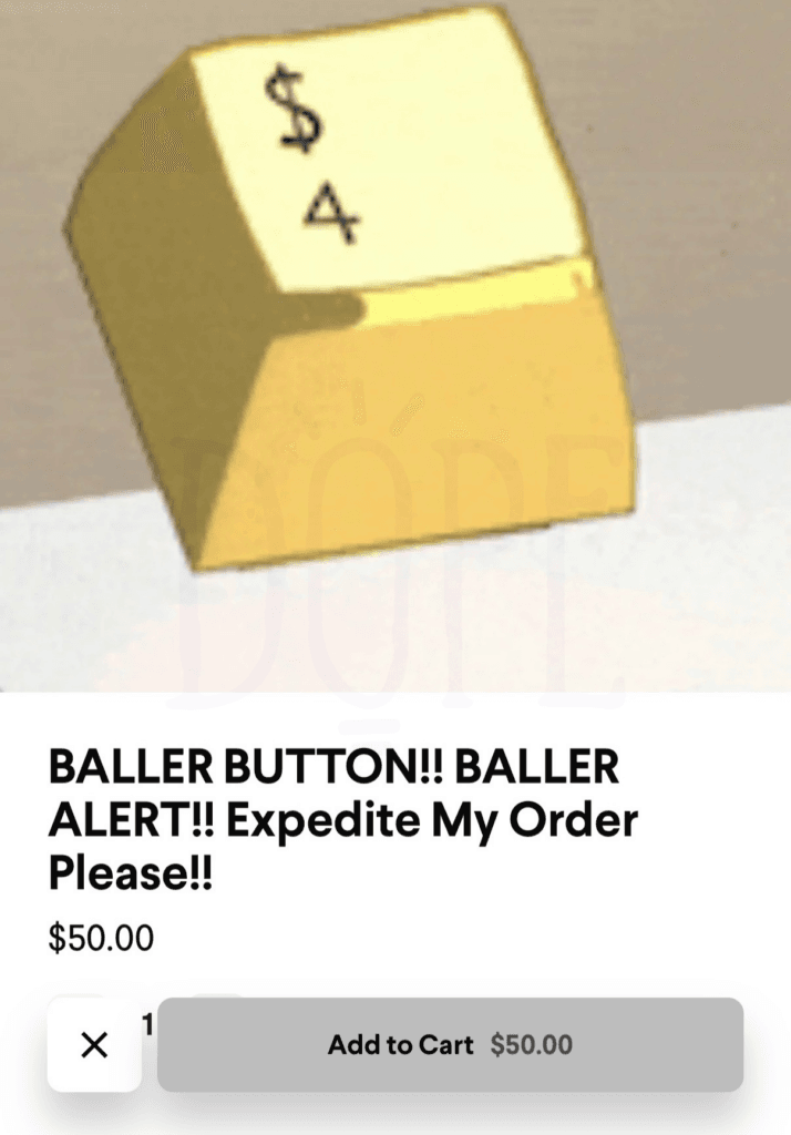 Screenshot of website option for Baller Button saying "Baller Button!!! Baller Alert!! Expedite My Order Please!